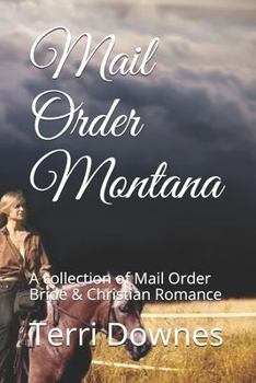 Paperback Mail Order Montana: A collection of Mail Order Bride & Christian Romance Book