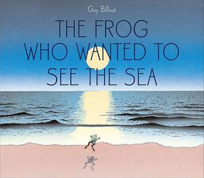 Hardcover The Frog Who Wanted to See the Sea Book