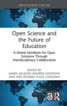 Hardcover Open Science and the Future of Education: A Global Manifesto for Open Solutions Through Interdisciplinary Collaboration Book