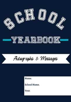 School Yearbook: Sections: Autographs, Messages, Photos & Contact Details 6.69 x 9.61 inch 45 page (2)