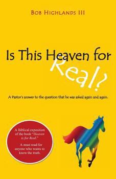 Paperback Is This Heaven for Real?: A Pastor's Answer to the Question That He Was Asked Again and Again. Book
