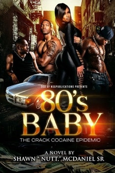 Paperback 80's Baby: The Crack Cocaine Epidemic Book