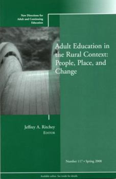 Paperback Adult Education in the Rural Context: People, Place, and Change: New Directions for Adult and Continuing Education, Number 117 Book