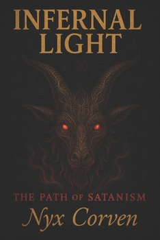 Paperback Infernal Light: The Path of Satanism Book