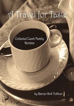 Paperback A Travel for Taste: Collected Czech Family Recipes Book