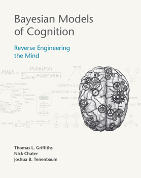 Hardcover Bayesian Models of Cognition: Reverse Engineering the Mind Book
