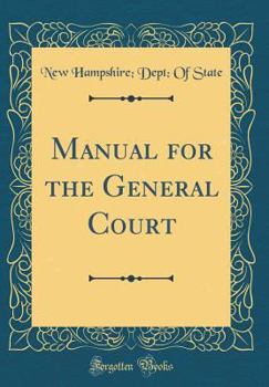 Hardcover Manual for the General Court (Classic Reprint) Book