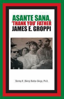 Paperback Asante Sana, 'Thank You' Father James E. Groppi Book