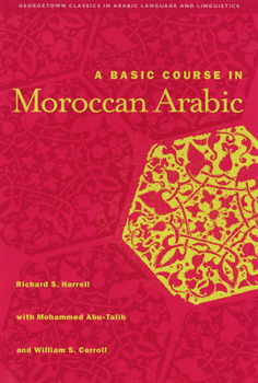 Paperback A Basic Course in Moroccan Arabic with MP3 Files [With CD] Book