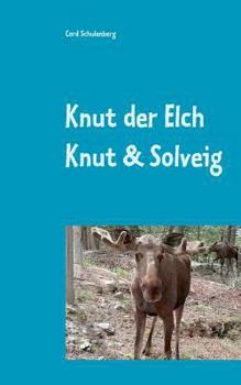 Paperback Knut der Elch: Knut und Solveig [German] Book