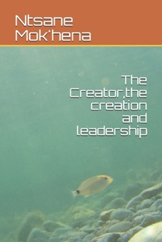 Paperback The Creator, the creation and leadership Book