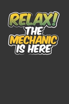 Paperback Relax The Mechanic Is Here: Vehicle Logbook and Checklist for Repairs and Maintenance Book