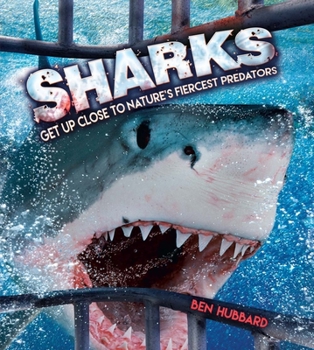 Hardcover Sharks: Get Up Close to Nature's Fiercest Predators Book