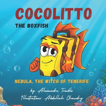 Paperback COCOLITTO THE BOXFISH: Nebula, the Witch of Teneriffe Book