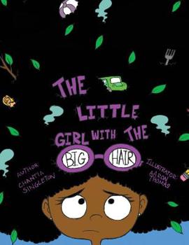 Paperback The Little Girl With the Big Hair Book