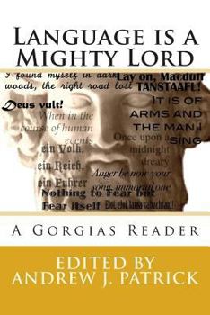 Paperback Language is a Mighty Lord: A Gorgias Reader Book