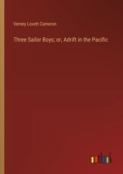 Paperback Three Sailor Boys; or, Adrift in the Pacific Book