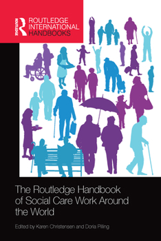 Paperback The Routledge Handbook of Social Care Work Around the World Book