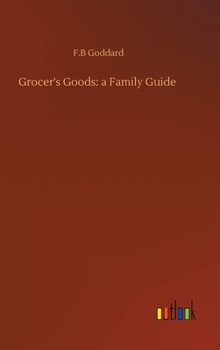 Hardcover Grocer's Goods: a Family Guide Book