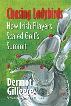 Paperback Chasing Ladybirds: How Ireland Scaled Golf's Summit Book