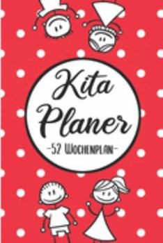 Paperback Kita Planer 52 Wochenplan: Erzieherplaner 2019 2020 - Terminkalender A5, Kindergarten & Kita Planer, Kalender [German] Book