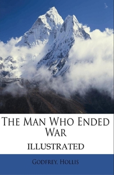 Paperback The Man Who Ended War Illustrated Book