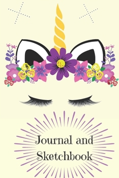 Paperback Unicorn Journal and Sketchbook: Notebook With Flowers Stars 120 Lined and Blank pages to draw, doodle, and write in: Unicorn Book