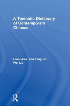 Hardcover A Thematic Dictionary of Contemporary Chinese Book