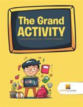 Paperback The Grand Activity: Activity Books Kids 8-12 Vol -3 Addition & Subtraction Book
