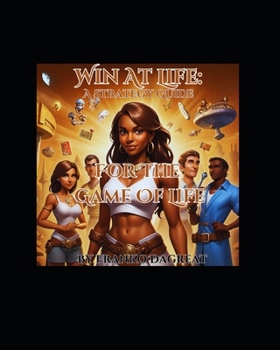 Paperback Win At Life: A Strategy Guide for The Game of Life Book