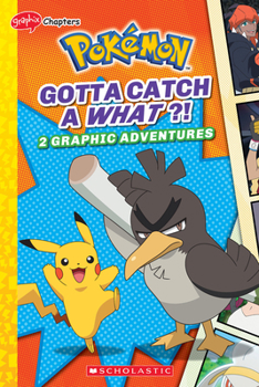 Paperback Gotta Catch a What?! (Pokémon: Graphix Chapters) Book