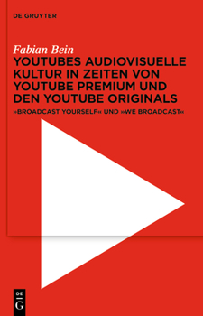 Hardcover YouTubes audiovisuelle Kultur in Zeiten von YouTube Premium und den YouTube Originals [German] Book