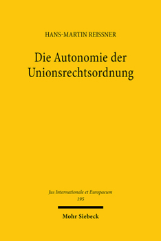 Paperback Die Autonomie Der Unionsrechtsordnung [German] Book