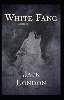 Paperback White Fang (Annotated) Book