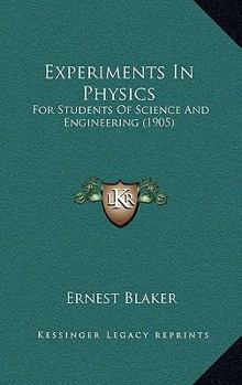 Paperback Experiments In Physics: For Students Of Science And Engineering (1905) Book