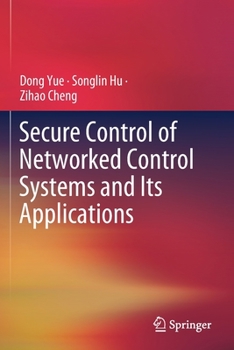 Paperback Secure Control of Networked Control Systems and Its Applications Book