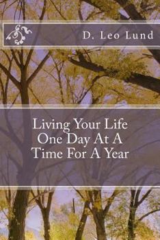 Paperback Living Your Life One Day At A Time: For A Year Book