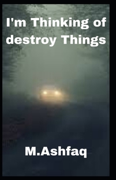 I'm Thinking of destroy Things