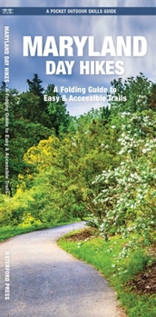 Maryland Day Hikes: A Folding Guide to Easy and Accessible Day Hikes