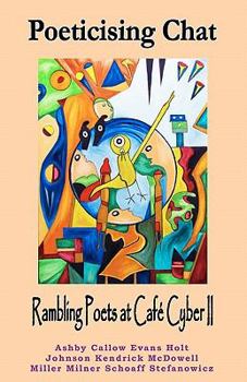 Paperback Poeticising Chat: Rambling Poets at Cafe Cyber II Book