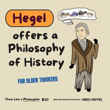 Hegel Offers a Philosophy of History