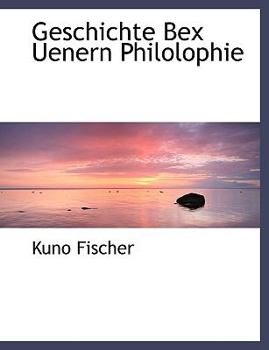 Paperback Geschichte Bex Uenern Philolophie [German] Book