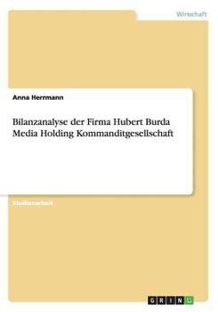 Paperback Bilanzanalyse der Firma Hubert Burda Media Holding Kommanditgesellschaft [German] Book