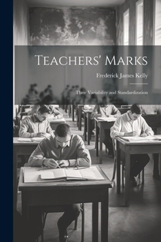 Paperback Teachers' Marks; Their Variability and Standardization Book