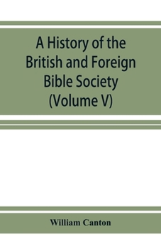 Paperback A history of the British and Foreign Bible Society (Volume V) Book