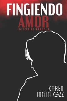 Paperback Fingiendo Amor [Spanish] Book