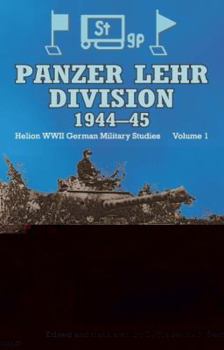 Hardcover PANZER LEHR DIVISION 1944-45 (WWII German Military Studies) Book