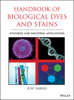 Hardcover Handbook of Biological Dyes and Stains: Synthesis and Industrial Applications Book