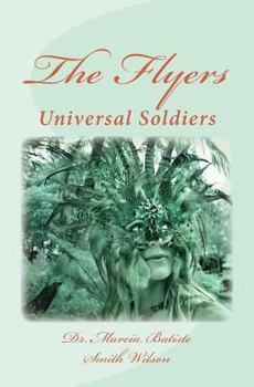 Paperback The Flyers: Universal Soldiers Book