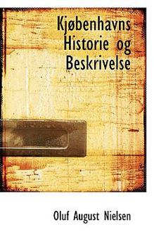 Kj?Benhavns Historie Og Beskrivelse
